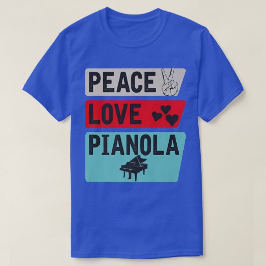 Peace Love Pianola Musical Instrument Player Piano T-Shirt (Design vorne)