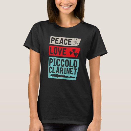 Peace Love Piccolo Clarinet Instrument Piccolo Pla T-Shirt (Vorderseite)