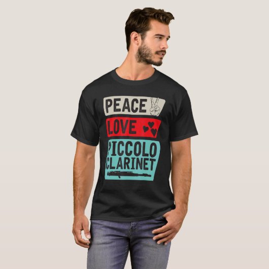 Peace Love Piccolo Clarinet Instrument Piccolo Pla T-Shirt (Vorne ganz)