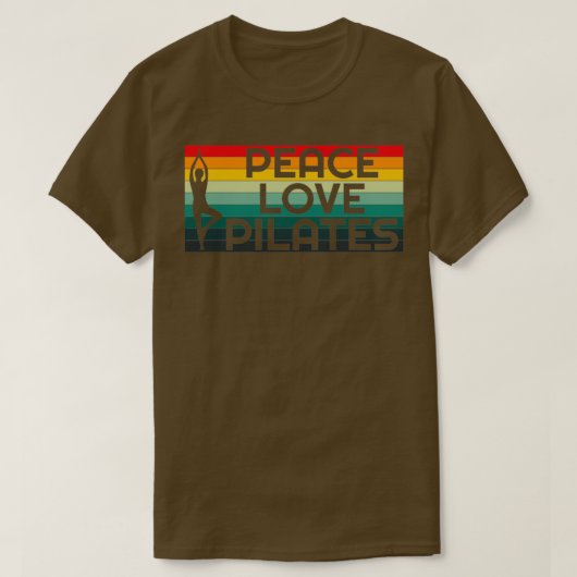 Peace Love Pilates Pilates Life I Love Pilates 3 T-Shirt (Design vorne)