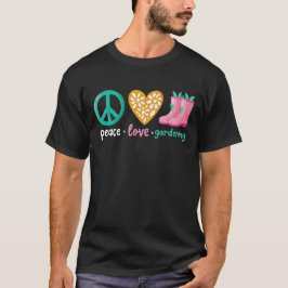 Peace, Love & Plants Cheerful Gardening  T-Shirt