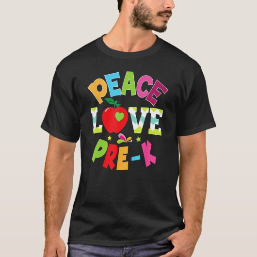 Peace Love Pre K Teacher Kid Student Back To Schoo T-Shirt (Vorderseite)