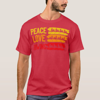 Peace Love Rowing Rowboat Water Sports Sculling Pa T-Shirt