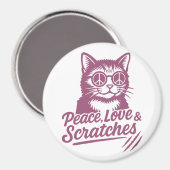Peace, Love & Scratches Funny Cat Magnet (Vorderseite/Rückseite)