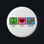 Peace Love Squirrels Button<br><div class="desc">A peace sign,  heart,  and a cute squirrel holding a nut. They are my favorite animal.</div>