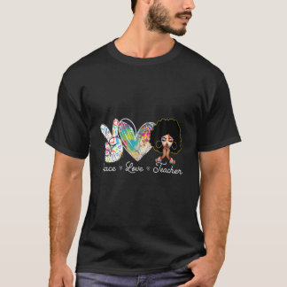Peace Love Teacher - Teacher Life T-Shirt