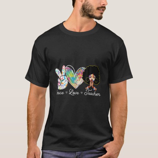 Peace Love Teacher - Teacher Life T-Shirt (Vorderseite)