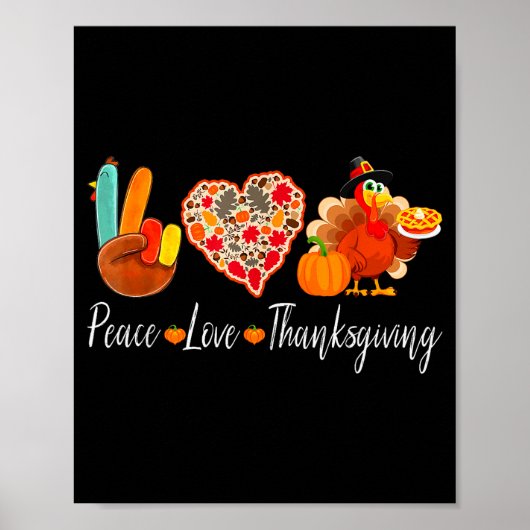Peace Love Thanksgiving Turkey Fall Autumn Thanksg Poster (Vorne)