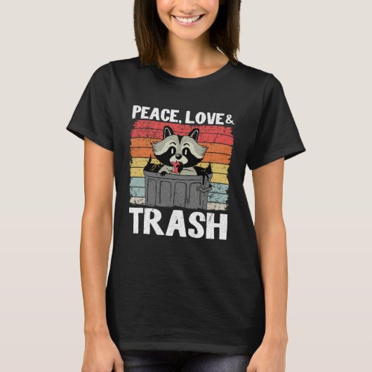 Peace, Love & Trash Funny Raccoon 14 T-Shirt (Vorderseite)