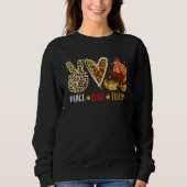 Peace Love Turkey Fall Turkey Leopard Peace Hand S Sweatshirt (Vorderseite)