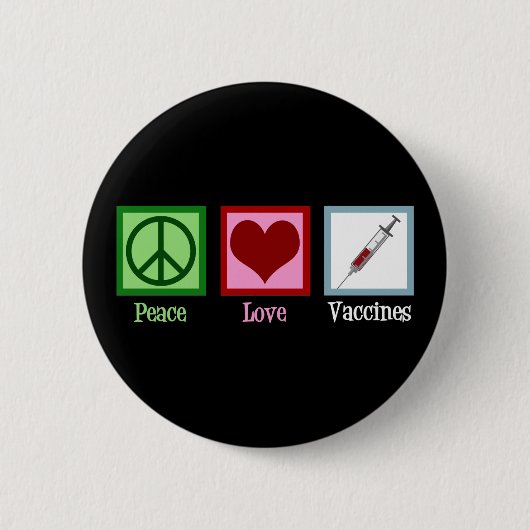 Peace Love Vaccines Cute Pro Impfung Button (Vorderseite)