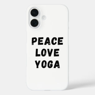 Peace Love Yoga iPhone 16 Hülle
