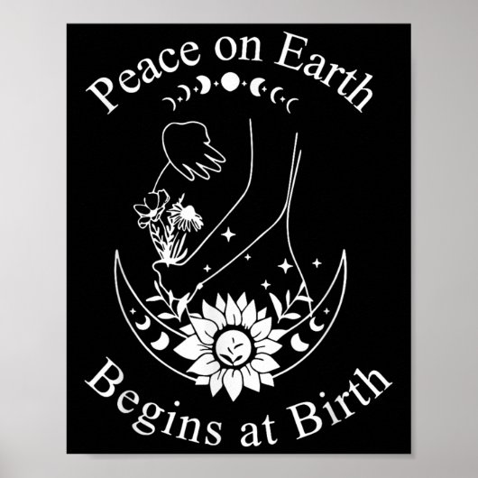 Peace On Earth Begins At Birth Doula Midwife  Poster (Vorne)
