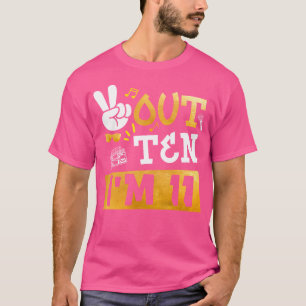 Peace Out 10 Ich bin 11 Jahre alt 11. Geburtstag A T-Shirt