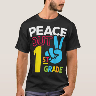 Peace Out 1. Klasse Letzter Schullehrer Gir T-Shirt