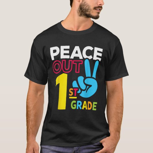 Peace Out 1st Grade Last Day of School Teacher Gir T-Shirt (Vorderseite)