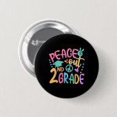 Peace Out 2. Klasse Bye Bye School Hallo Sommer Button (Vorne & Hinten)