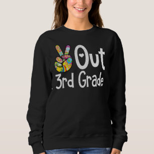 Peace Out 3. Klasse letzten Schultag Dritter Grad Sweatshirt