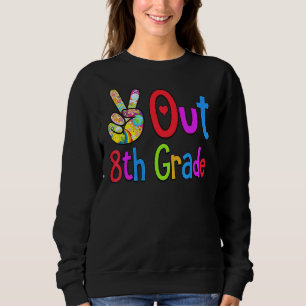Peace Out 8. Klasse Letzter Schultag Achte Gra Sweatshirt