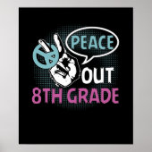 Peace Out 8. Klasse Poster (Vorne)