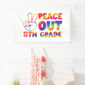 Peace Out Achte Klasse Gefärbte Krawatte Letzter T Banner (Insitu)