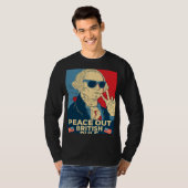 Peace Out British Rule 4th Of July George Washing T-Shirt (Vorne ganz)