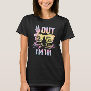 Peace Out Einstellige Zahlen Ich Bin 10 Tie Dye 10 T-Shirt