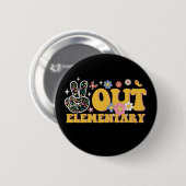 "Peace out elementare Groovy" Letzten Schultag Button (Vorne & Hinten)