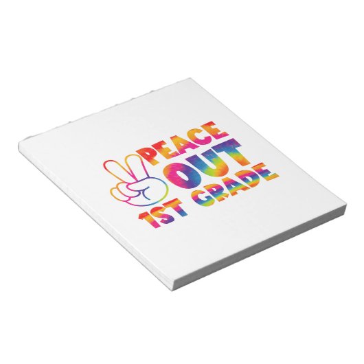 Peace Out First Grade Gefärbte Krawatte Letzter Ta Notizblock (angewinkelt)