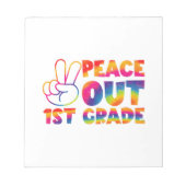 Peace Out First Grade Gefärbte Krawatte Letzter Ta Notizblock (Vorderseite)