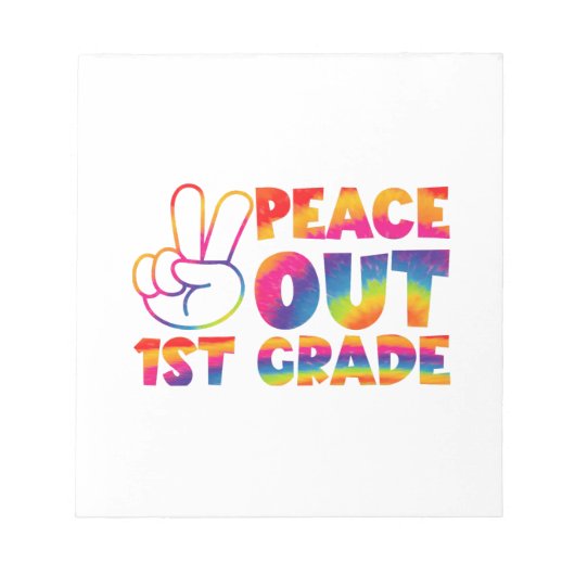 Peace Out First Grade Gefärbte Krawatte Letzter Ta Notizblock (Vorderseite)