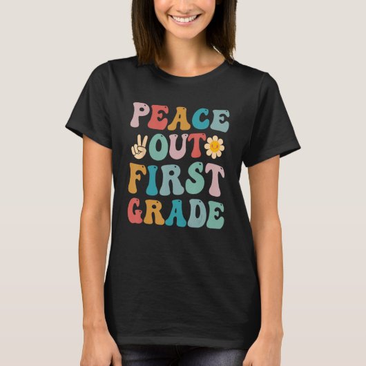 Peace Out First Grade Last Day of School Teacher 1 T-Shirt (Vorderseite)