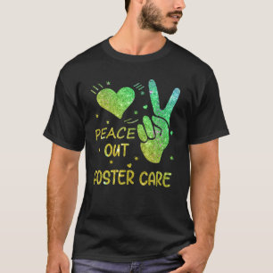 Peace Out Foster Care Adoption Gotcha Day 2023 T S T-Shirt