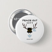 Peace Out Funny New Years Rentier Custom Button (Vorne & Hinten)