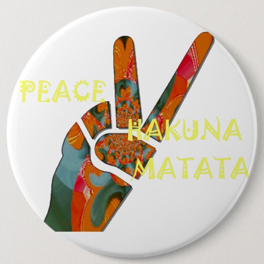 Peace Out: Hakuna Matata Vibes unterzeichnen Button (Vorderseite)