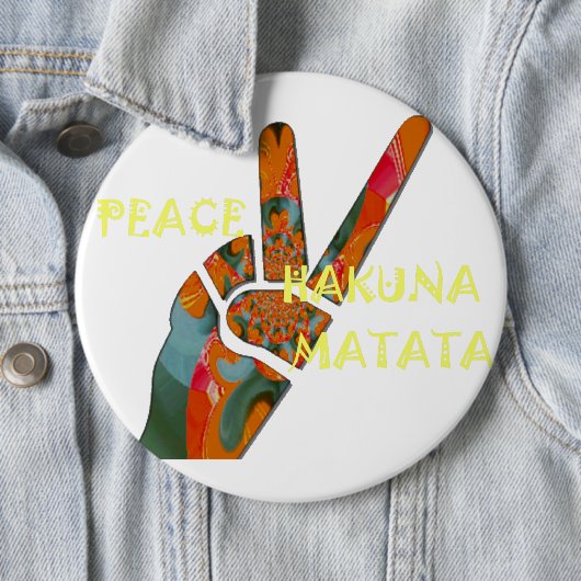 Peace Out: Hakuna Matata Vibes unterzeichnen Button (Beispiel)