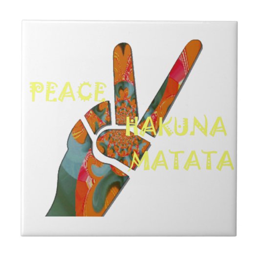 Peace Out: Hakuna Matata Vibes unterzeichnen Fliese (Vorderseite)