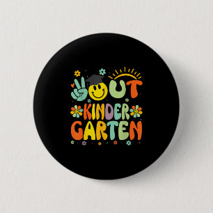 Peace Out Kindergarten Cl of 2025 Goodbye Graduati Button