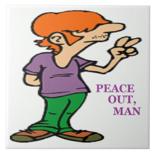 "PEACE OUT, MAN" HIPPIE FLIESE (Vorderseite)