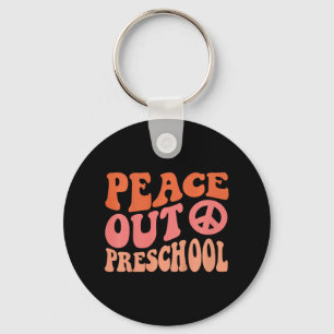 Peace Out Preschool Funny Retro Letzten Tag der Ge Schlüsselanhänger