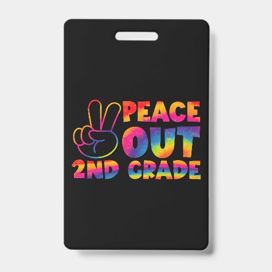 Peace Out Second Grade Gefärbte Krawatte Letzter T Ausweis (Vorderseite)