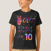 Peace Out Single Digits I’m 10 T-Shirt (Vorderseite)