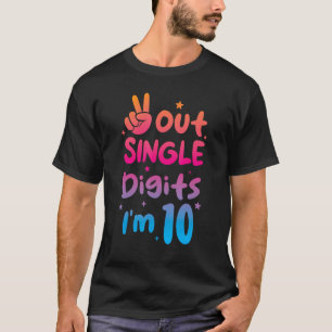 Peace Out Single Digits Ich bin 10 Jahre alt 10. T-Shirt