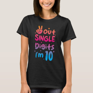 Peace Out Single Digits Ich bin 10 Jahre alt 10. T-Shirt