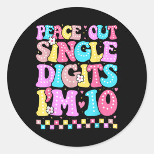 Peace Out Single Digits Im 10 Geburtstagsmädchen 1 Runder Aufkleber