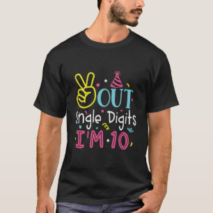 Peace Out Single Digits I'm 10 Year 10 th Birth T-Shirt