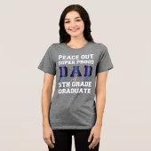 Peace Out Super Proud Vater 5. Grade Graduate Tri-Blend Shirt (Vorderseite voll)