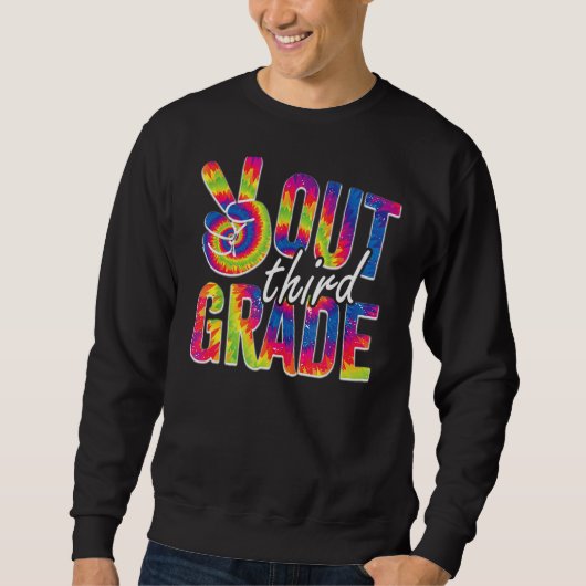 Peace Out Third Grade Gefärbte Krawatte Abschluss Sweatshirt (Vorderseite)