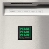 Peace Peace Peace Pretty Please Magnet (In Situ (Geschirrspüler))