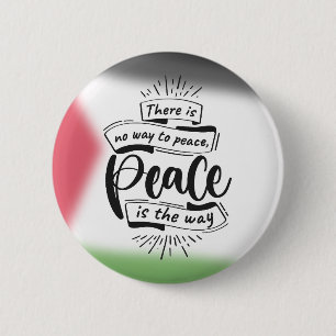"Peace Quote Button" - "Es gibt keinen Weg zum Fri Button